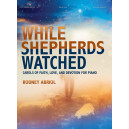 Abriol - While Shepherds Watched