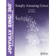 Simply Amazing Grace (2 Part)