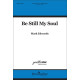 Be Still My Soul (SATB)