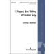 I Heard the Voice of Jesus Say (SATB)