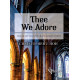 Hoh - Thee We Adore