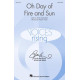 Oh Day of Fire and Sun (SATB divisi)