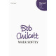 Walk Softly (SATB) *POP*