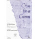 Cross for a Crown (SSATB) *POP*