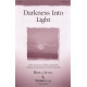 Darkness Into Light (SATB)