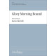Glory Morning Bound (SATB)