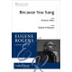 Because You Sang (SATB divisi)