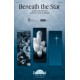 Beneath The Star (SATB)