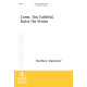 Come, You Faithful, Raise the Strain (SATB)