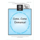 Come Come Emmanuel (Unison with piano)