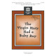 The Virgin Mary Had a Baby Boy (SATB)