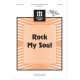 Rock My Soul (SAB)