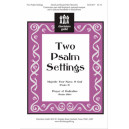Two Psalm Settings (Unison/2-Pt)