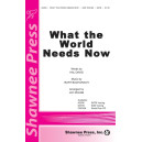 What the World Needs Now (SATB)