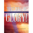 Shackley - That Will Be Glory!