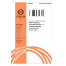 I Believe (SATB)