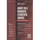 Away in a Manger (Forever Amen) (SATB)