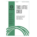 This Little Child (SATB)