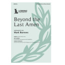 Beyond the Last Amen (SATB)
