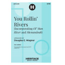 You Rollin' Rivers (SATB)