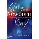 Glory to the Newborn King! (SAB Choral Book)