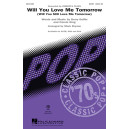 Will You Love Me Tomorrow (SATB)