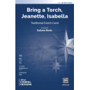 Bring a Torch, Jeanette, Isabella (SAB)