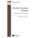 On the Common Ground (SATB)