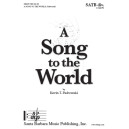 A Song to the World (SATB divisi)