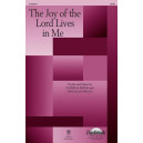 The Joy of the Lord Lives in Me (SATB)