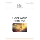 God Walks with Me (Unison)