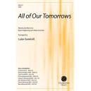 All of Our Tomorrows (SATB)