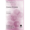 Come,. O Come (SATB)