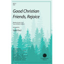 Good Christian Friends, Rejoice (SATB)
