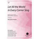 Let All the World in Every Corner Sing (SATB)