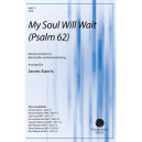My Soul Will Wait (Psalm 62) (SATB)