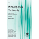 The King in All His Beauty (SATB)