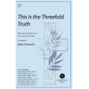 This Is the Threefold Truth (SATB)