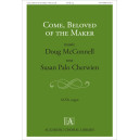 Come, Beloved of the Maker (SATB)