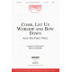 Come, Let Us Worship and Bow Down (SATB) *POP*
