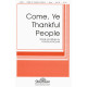 Come, Ye Thankful People (SATB) *POD*