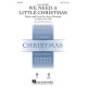 We Need a Little Christmas (SATB)