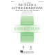 We Need a Little Christmas (SAB)