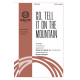 Go, Tell It On the Mountain (SATB)