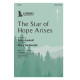 The Star of Hope Arises (SATB)