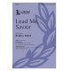Lead Me, Savior (SATB)