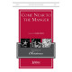 Come Near To the Manger (SATB)