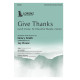 Give Thanks (with Come, Ye Thankful People, Come) (SATB)