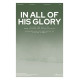 In All of His Glory (SATB)