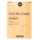 Give Me a Song (SATB)